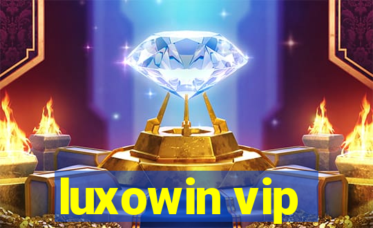 luxowin vip